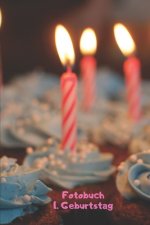 Fotobuch: 1. Geburtstag: Zum Einkleben von geschossenen Fotos Ihres Babys bzw. Kindes bei der Geburtstagsfeier