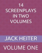 14 Screenplays in Two Volumes: Volume One