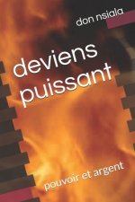 deviens puissant