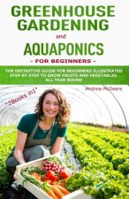 Greenhouse gardening and Aquaponics 