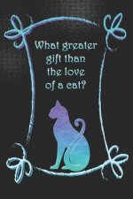 What greater gift than the love of a cat?: Dot Grid Paper