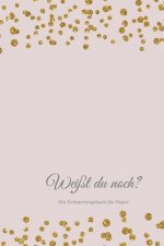 Weißt du noch? Ein Erinnerungsbuch für Paare: liebesbuch zum selbstgestalten I Geschenkidee für den Partner Ehemann Ehefrau I individuelles Geschenk z