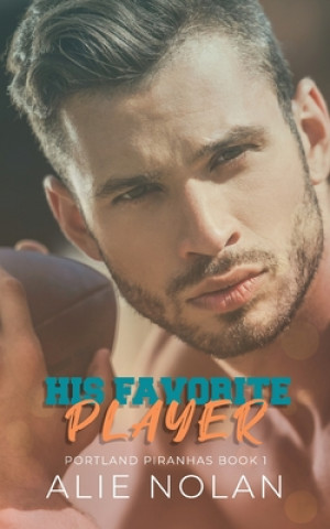 His Favorite Player (Ann Attwood,Alie Nolan)()