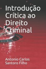 Introduç?o Crítica ao Direito Criminal