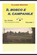 Il bosco e il campanile: GLI ATOMI volume 1
