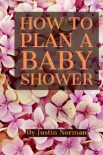 How to Plan a Baby Shower: Keepsake For Parents - Guests Sign In And Write Specials Messages To Baby & Parents, Welcome Baby...