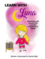 Learn with Luna: Adventures with essential oils: Lavender, Peppermint & Lemon