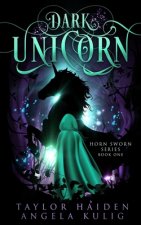 Dark Unicorn: A Unicorn Shifter Novel