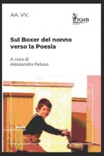 Sul boxer del nonno verso la poesia