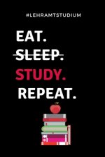 #lehramtstudium Eat. Sleep. Study. Repeat.: A5 Geschenkbuch KARIERT für Lehramt Studenten - Geschenkidee zum Geburtstag - Studienbeginn - Erstes Semes