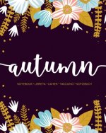 Autumn: Notebook - Libreta - Cahier - Taccuino - Notizbuch: 110 pages paginas seiten pagine: Modern Florals First Name Noteboo