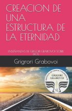 Ense?anzas de Grigori Grabovoi Sobre Dios: Creacion de Una Estructura de la Eternidad