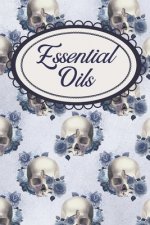 Blue Roses Gothic Skulls Aromatherapy Workbook: For Essential Oils Lovers