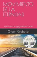 Movimiento de la Eternidad: Ense?anzas de Grigori Grabavoi Sobre Dios
