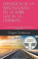 Expansión de la Personalidad del Hombre Hacia La Eternidad: Las Ense?anzas de Grigori Grabovoi Sobre Dios