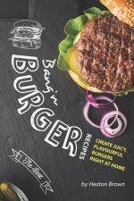 Bang'n Burger Recipes: Create Juicy, Flavourful Burgers Right at Home