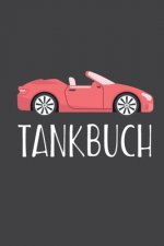 Tankbuch: Tankvorgänge übersichtlich dokumentieren - Spritverbrauch im Überblick - Platz für mehr als 4000 Eintragungen