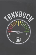 Tankbuch: Übersichtliche Tabelle für Tankvorgänge - Spritverbrauch im Überblick - Platz für mehr als 4000 Eintragungen