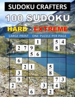 100 Sudoku Hard - Extreme: Large Print - One Puzzle Per Page