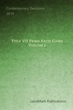 Title VII Prima Facie Cases: Volume 2