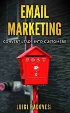 Email Marketing: Convert leads into customers