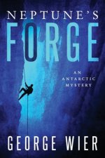 Neptune's Forge: An Antarctic Mystery