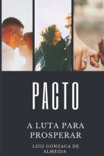 Pacto: A Luta Para Prosperar
