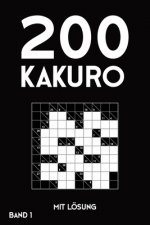 200 Kakuro mit Lösung Band 1: Kreuzsummen Rätselheft mit Lösung, Puzzle