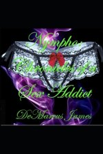 Nympho: Chronicles of a Sex Addict: Standalone