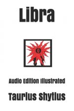 Libra: Audio Edition Illustrated
