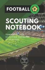 Football. Scouting Notebook: Templates for scouting reports of players