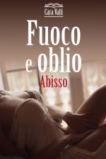 Fuoco e oblio
