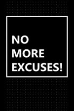 No more excuses!: Get It Done!