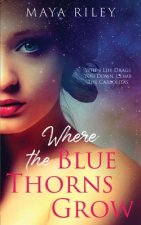 Where The Blue Thorns Grow