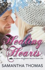 Healing Hearts: Talisman Mountain Trilogy Book One