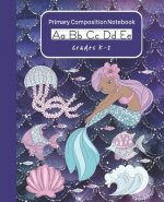 Mermaid Primary Composition Notebook K-2: Handwriting Practice Paper Dashed Mid-Line With Drawing Doodling Space At The Top of Each Page