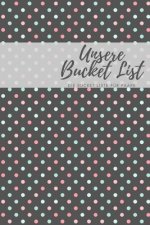 Unsere Bucket List Unsere Bucket Liste für Paare: das perfekte Paar Buch für jeden Gelegenheit Hochzeit Geburtstag Valentinstag Weihnachten I perfekte