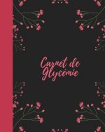 Carnet de Gylcemie: carnet diabetique I carnet pour diabetique I carnet de suivi diabete