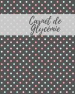 Carnet de Gylcemie: carnet diabetique I carnet pour diabetique I carnet de suivi diabete