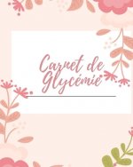 Carnet de Gylcemie: carnet diabetique I carnet pour diabetique I carnet de suivi diabete