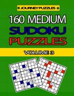 Journey Puzzles: 160 Medium Sudoku Puzzles (Volume 3)
