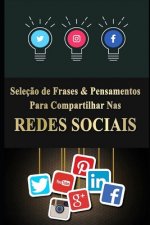 Seleç?o de Frases & Pensamentos para Compartilhar nas Redes Sociais