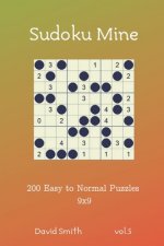 Sudoku Mine - 200 Easy to Normal Puzzles 9x9 vol.5