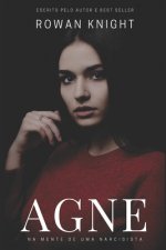 Agne: Na Mente de Uma Narcisista