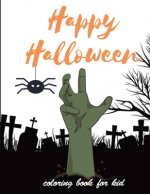 Happy Halloween: coloring book for kid