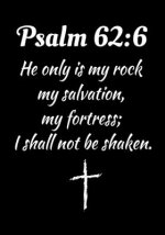 Psalm 62: 6: Fill your life with Vibrant Faith & Fervent Prayer
