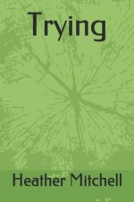 Trying