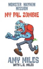 My Pal Zombie: Monster Mayhem Missions