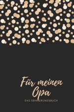 Für meinen Opa das Erinnerungsbuch: Geschenkideen für Opa I personalisiertes Geschenk für Großvater zum Geburtstag Weihnachten I