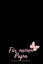 Für meinen Papa Das Erinnerungsbuch: Ein personalisiertes Buch für Väter I wunderschöne Geschenkidee für Väter I Kinder Weihnachtsgeschenke Vatertagsg